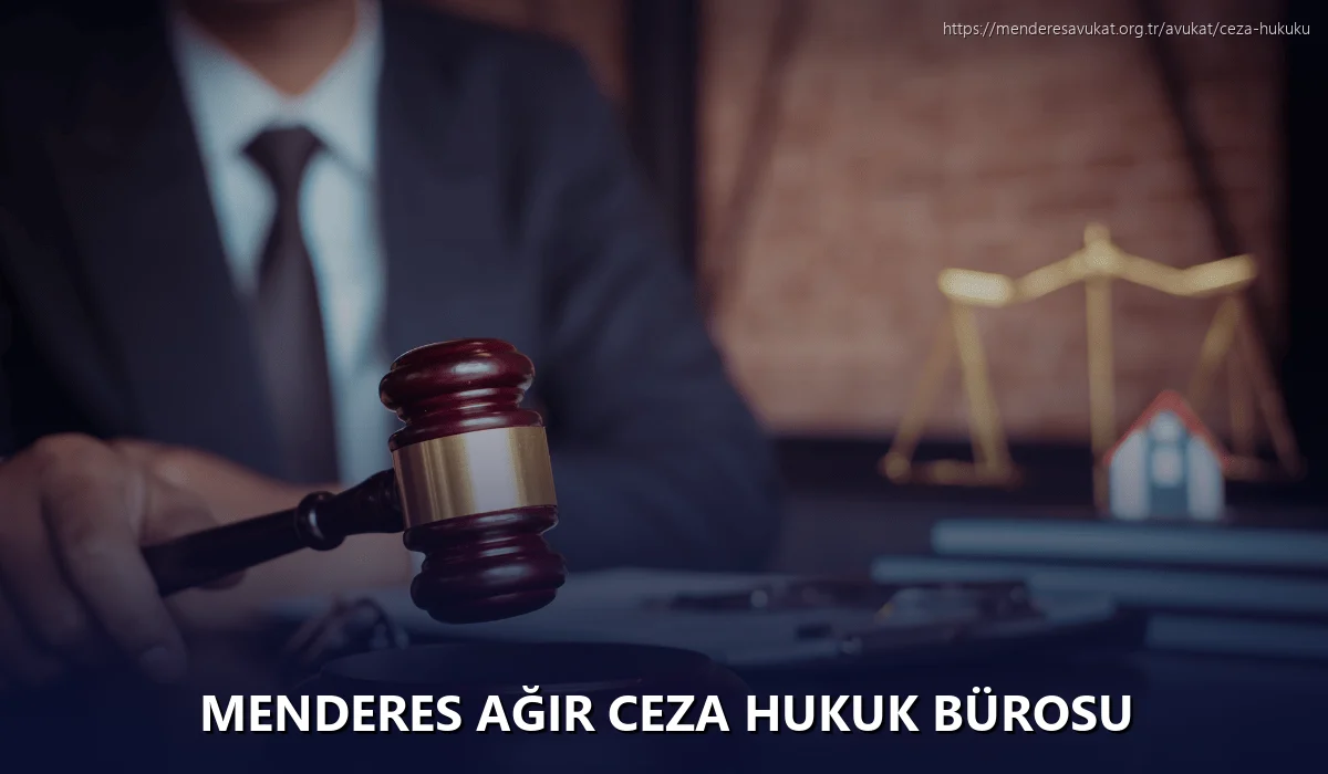 Menderes Ağır Ceza Hukuk Bürosu