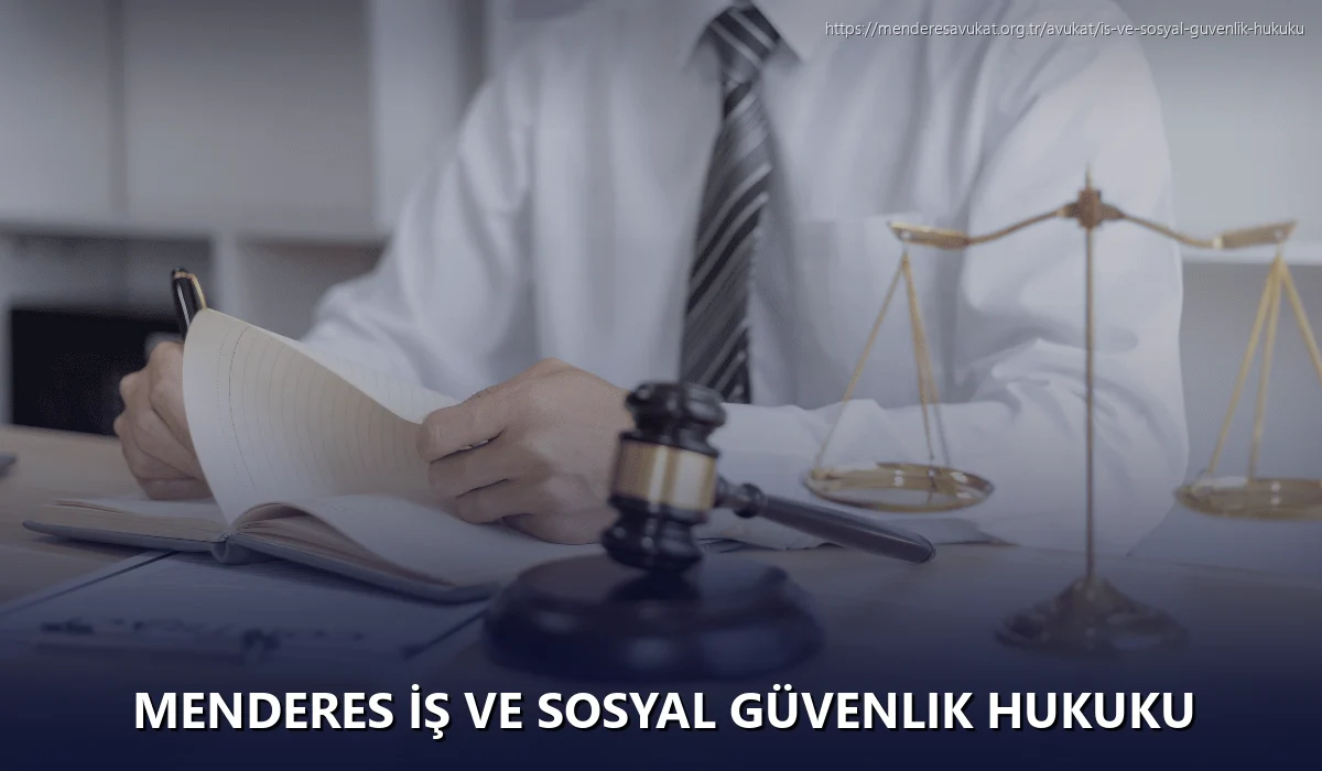 Menderes İş ve Sosyal Güvenlik Hukuku