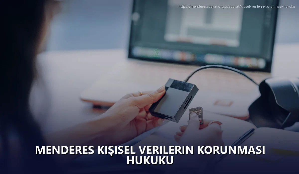 Menderes Kişisel Verilerin Korunması Hukuku